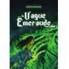 Le Grimoire - Mille Saisons La vague émeraude
