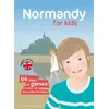 Normandy for kids - 64 pages of games to have fun discovering Normandy...