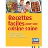 Que Choisir Recettes faciles pour une cuisine saine
