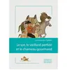 Le Sot, Le Vieillard Perfide Et Le Chameau Gourmand - Les Contes Du Tr...