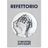 La Feronniere Clementine De Refettorio - 37 Recettes anti-gaspi