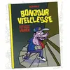 Bonjour Vieillesse - Chroniques D'un Quadra Vénèr