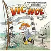 Vic Et Noé Tome 2 - Le Mystère Du Phare De Chassiron