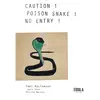Eidola Caution ! Poison snake ! No entry !