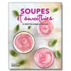 MARIE-CLAIRE Soupes, bouillons, jus, smoothies et autres recettes au blender: Plus de 70 recettes saines et savoureuses