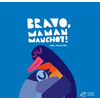Thierry Magnier Eds Bravo, Maman Manchot !