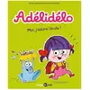 Bd Kids Adélidélo Tome 6 - Moi, J'adore L'école !