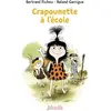 BAYARD JEUNESSE Crapounette à l'école