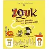 Bd Kids Zouk - Tome 21 - Dans La Grande, Très Grande Ville
