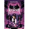 Le manoir Tome 2 : Cléa et la porte des fantômes