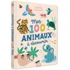 Auzou Editions Livre Mes 100 animaux à découvrir X Michelle Carlslund