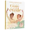 Auzou Éditions Croire En Son Étoile - Tout Pour La Danse - L'enfance De Dorothée Gilbert