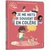 Livre Je me mets souvent en colère, comment ça se fait ?