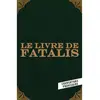 Le Livre De Fatalis