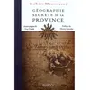 Dervy-Livres Géographie Secrète De La Provence - Les Temps Sont Venus
