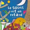 Quatre Fleuves Eds Le Soleil est en retard