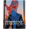 Superman - Les Derniers Jours De Lex Luthor