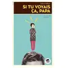 Si Tu Voyais Ça, Papa !