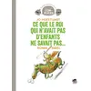 Ce Que Le Roi Qui N'avait Pas D'enfants Ne Savait Pas