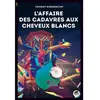 Oskar L'affaire des cadavres aux cheveux blancs