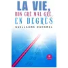 Le Lys Bleu La Vie, Bon Gré Mal Gré, En Degrés