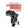 La démocratie impossible - Francis Colzet Ngolo