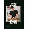 Editions de la Martinière Ma cuisine sans complexe