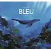 Bleu - Une Histoire Dans La Mer
