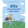 La Martinière jeunesse Alix Et Le Pouvoir Des Mots