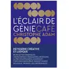 La Martiniere Eds De L'Eclair de génie Café: Pâtisserie créative et ludique