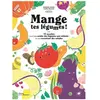 La Martiniere Eds De Mange tes légumes !