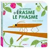 Sarbacane Les aventures d'Erasme le phasme