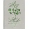 Die Gestalten Verlag-DGV Potato Total - Timeless Recipes For Every Home Cook