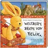 Weltbeste Briefe von Felix, Livre pour enfants de Annette Langen
