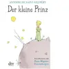 Der kleine Prinz, Fiction de Antoine de Saint-Exupéry