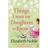 Things i want my daughters to know - Elizabeth Noble