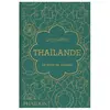 Phaidon Press Ltd. Thaïlande - Le Livre De Cuisine