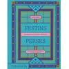Phaidon Festins Perses - A La Table D'une Famille Iranienne
