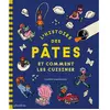 Phaidon Jeunesse L'histoire des pâtes et comment les cuisiner