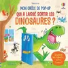 USBORNE Qui a laissé sortir les dinosaures ? - Mon drôle de pop-up