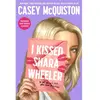 Macmillan UK I Kissed Shara Wheeler