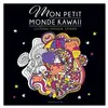 Dessain Et Tolra Mon Petit Monde Kawaii