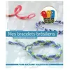 Le Temps Apprivoisé (LTA) Mes Bracelets Brésiliens - 30 Modèles Pour Faire Un Voeu