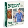 Solar Une année en cuisine avec Laurent Mariotte - 365 recettes pour v...