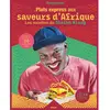 Solar Plats Express Aux Saveurs D'afrique - Les Recettes De Cheikh Niang