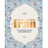 Solar Cuisine Familiale D'iran - Les Carnets De Recettes D'une Famille Perse