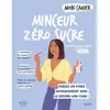 Solar Mon Cahier Minceur zéro sucre: Perdez du poids efficacement avec le régime Low Carb !