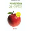 Editions du Rocher L'alimentation Ou La Troisième Médecine