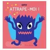 Albin Michel Jeunesse Attrape-moi !