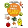 Albin Michel Le Guide Familial Des Aliments Soigneurs